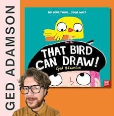 Happy Reading Children's Bookshop - Kid’s Author-Illustrator Event: Ged Adamson 'That Bird Can Draw!' (Ages 2+)