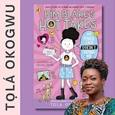 Happy Reading Children's Bookshop - Kid’s Author Event: Tọlá Okogwu 'Bím Blake’s Hot Takes' (Ages 9+)